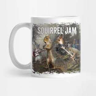 Squirrel Jam - funny squirrel rock group Mug